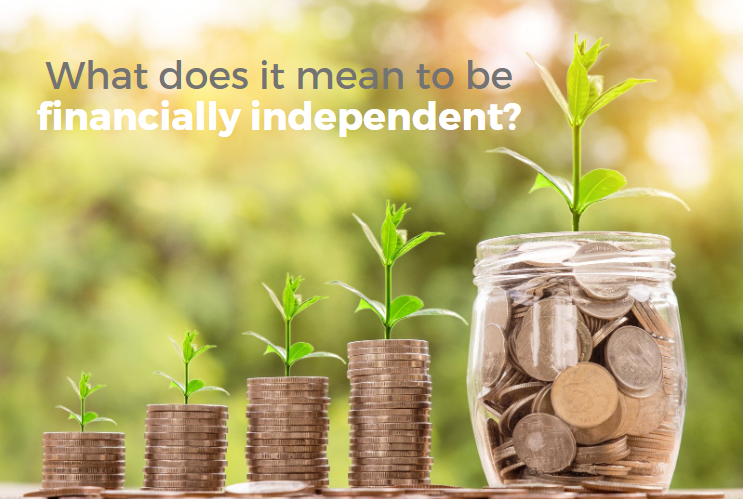 Why financial independence is important Why financial independence is important
