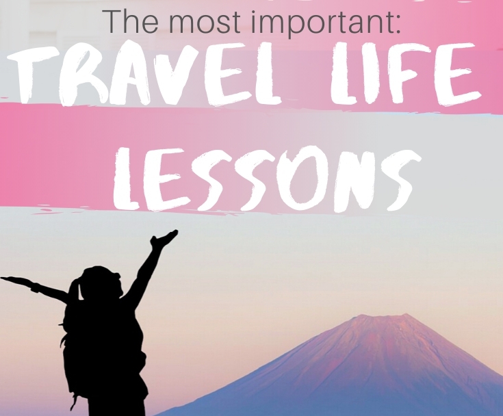 5 Amazing Lessons Traveling Taught You
