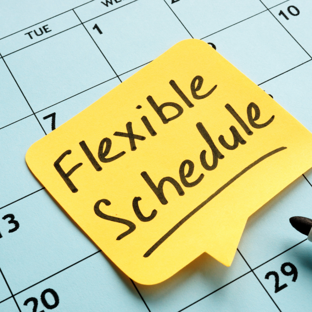 Follow a flexible schedule