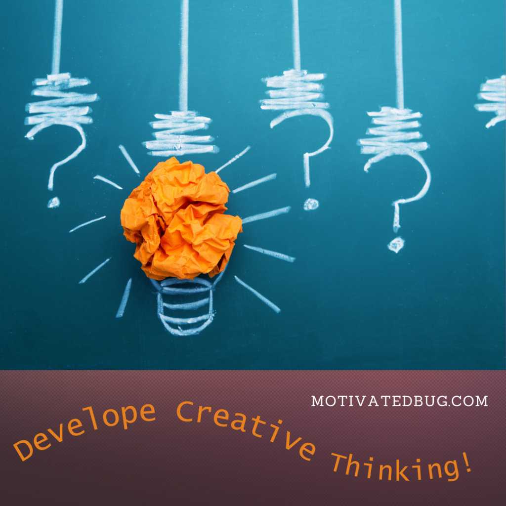 Develop Creative Thinking